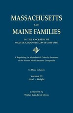 Massachusetts and Maine Families in the Ancestry of Walter Goodwin Davis