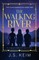 The Walking River