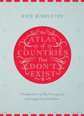An Atlas of Countries That Don't Exist