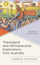 Theological and Hermeneutical Explorations from Australia