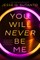 You Will Never Be Me