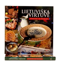Lietuviška virtuvė. Šventės ir valgiai