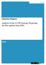 Plappert, S: Analysis of the US PR Strategy Preparing the Wa