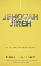 Jehovah-Jireh: The God Who Provides
