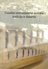 Liaudies instrumentinė muzika: tradicija ir dabartis