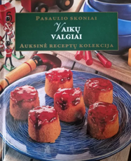 Vaikų valgiai. Auksinė receptų kolekcija