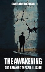 The Awakening And Breaking The Self Illusion