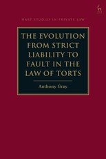 The Evolution from Strict Liability to Fault in the Law of Torts