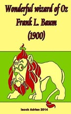 Wonderful wizard of Oz Frank L. Baum (1900)