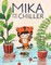 Mika and the Chiller