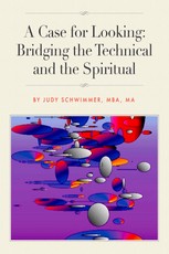 Case for Looking: Bridging the Technical and the Spiritual
