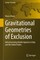 Gravitational Geometries of Exclusion