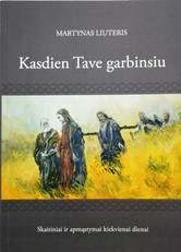 Kasdien tave garbinsiu: skaitiniai ir apmąstymai kiekvienai dienai