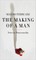 The Making of a Man