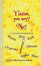 Yiddish, you say? Nu?