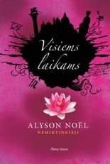 Visiems laikams. Ciklo „Nemirtingieji“ 6-oji knyga