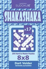 Sudoku Shakashaka - 200 Hard to Master Puzzles 8x8 (Volume 17)