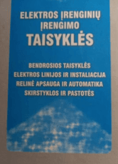 Elektros įrenginių įrengimo taisyklės: bendrosios taisyklės, elektros linijos ir instaliacija, relinė apsauga ir automatika, skirstyklos ir pastotės