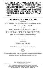 U.S. Fish and Wildlife Service, National Oceanic and Atmospheric Administration, and National Marine Fisheries Service budget requests for fiscal year 2002