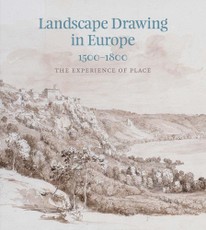 Landscape Drawing in Europe: 1500-1800