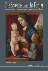 Scientist and the Forger, The: Insights Into the Scientific Detection of Forgery in Paintings