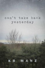 Can't Take Back Yesterday