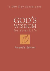 God's Wisdom for Your Life: Parents' Edition