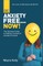 Be Anxiety Free... Now!