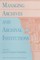Managing Archives and Archival Institutions