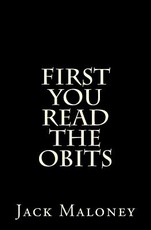 First You Read The Obits
