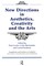 New Directions in Aesthetics, Creativity and the Arts