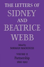The Letters of Sidney and Beatrice Webb: Volume 2, Partnership 1892-1912