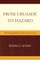 From Crusade to Hazard