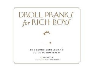 Droll Pranks for Rich Boys