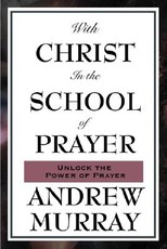 With Christ in the School of Prayer