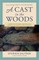 A Cast in the Woods