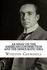 An Essay On The American Contribution And The Democratic Idea