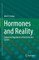 Hormones and Reality