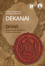 Vilniaus universiteto Medicinos fakulteto dekanai. Deans of the Faculty of Medicine at Vilnius University