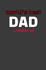 The World's Greatest Dad...Runner Up