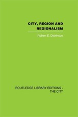 Dickinson, R: City, Region and Regionalism
