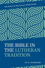 The Bible in the Lutheran Tradition
