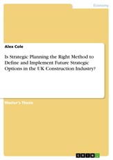 Is Strategic Planning the Right Method to Define and Implement Future Strategic Options in the UK Construction Industry?