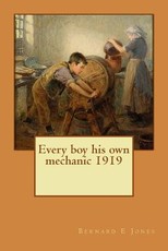 Every boy his own mechanic 1919