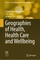 Geographies of Health, Health Care and Wellbeing