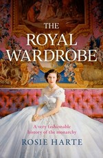 The Royal Wardrobe: Peek Into the Wardrobes of History's Most Fashionable Royals