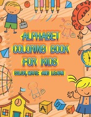 Alphabet Coloring Book Color, Write and Learn