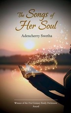 The Songs Of Her Soul A poetic symphony of being