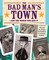 The Bad Man's Townâ "And the Women Who Ran It