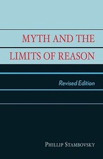 Myth and the Limits of Reason, Revised Edition